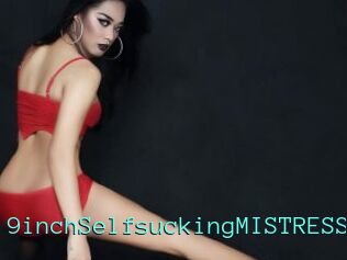 9inchSelfsuckingMISTRESS