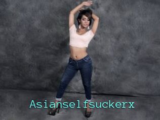 Asianselfsuckerx