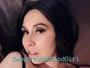 DeepthroatGoodGirl