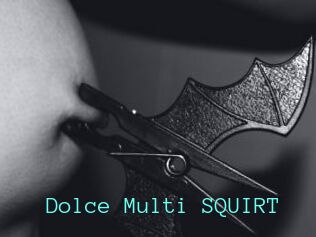 Dolce_Multi_SQUIRT