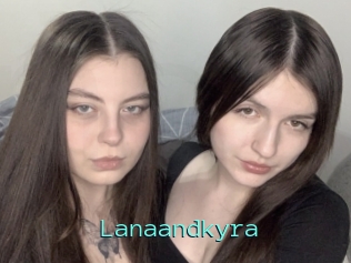 Lanaandkyra