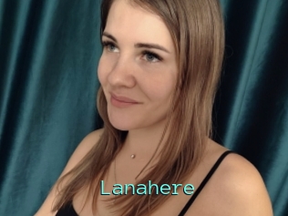 Lanahere