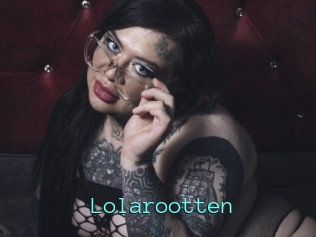 Lolarootten