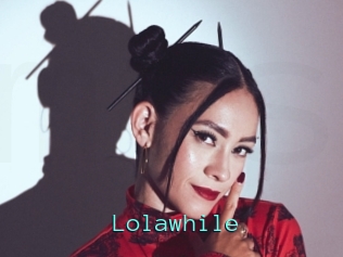 Lolawhile