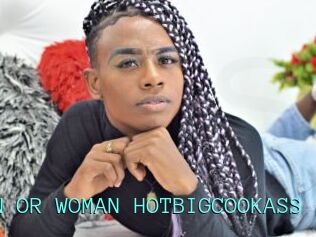 MAN_OR_WOMAN_HOTBIGCOOKASS