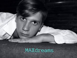 MAXdreams