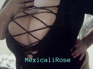 MexicaliRose