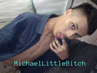 MichaelLittleBitch