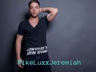 MikeLuxxJeremiah