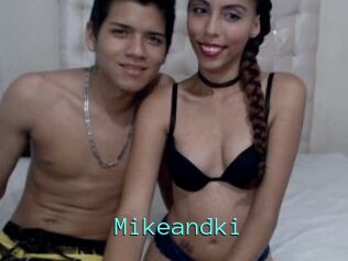 Mikeandki