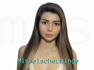 Mishelscherzinge