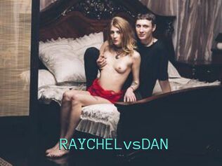 RAYCHELvsDAN