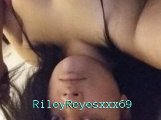 RileyReyesxxx69