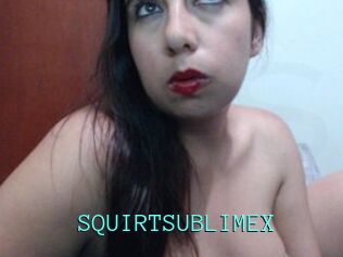 SQUIRTSUBLIMEX