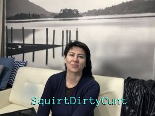 SquirtDirtyCunt