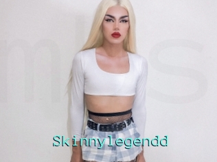 Skinnylegendd