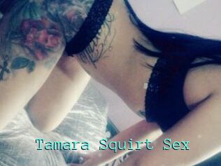 Tamara_Squirt_Sex