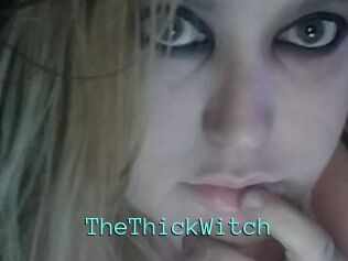 TheThickWitch