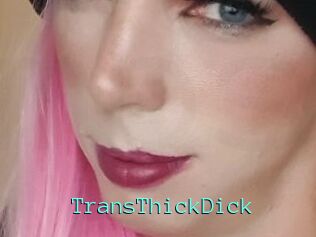 TransThickDick