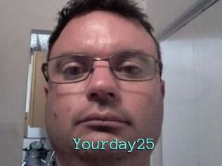 Yourday25